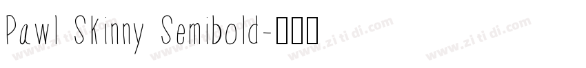 Pawl Skinny Semibold字体转换